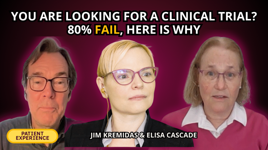 I Had Bladder Cancer & Couldn’t Find a Clinical Trial. I Run Patient Recruitment! | Jim Kremidas & Elisa Cascade
